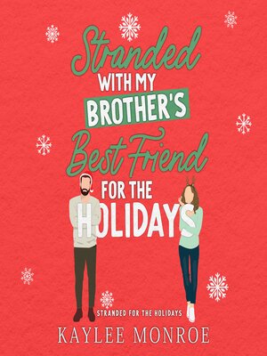 cover image of Stranded with my Brother's Best Friend for the Holidays
